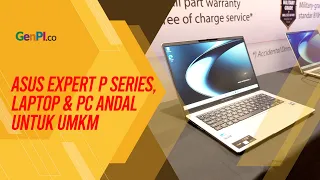 ASUS Expert P Series: Laptop dan PC Tahan Banting untuk Sektor Komersial