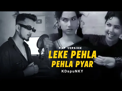 Download MP3 Leke Pehla Pehla Pyaar ( Rap Version By KDspuNKY ) | Trap mix | Old Song | CID | Dev Anand, Shakila