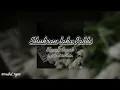Download Lagu SHUKRAN LAKA RABBI (SLOWED+REVERB) NASHEED🌸✨ #subscribe #nasheed #video