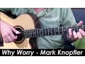 Why Worry - TAB, Chords - Mark Knopfler \u0026 Dire Straits, Fingerstyle Guitar