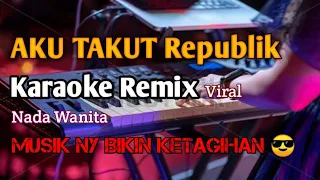 Download AKU TAKUT - NADA WANITA | KAROKE REMIX PALEMBANG MP3