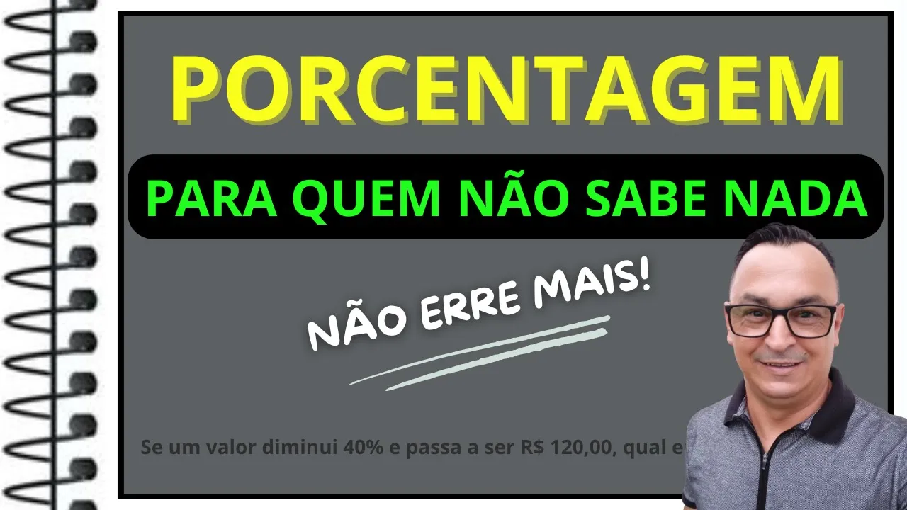 APRENDA PASSO A PASSO. VEJA O QUE NINGUÉM TE CONTA. GABARITANDO A PROVA. MACETES PARA PORCENTAGEM.