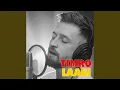 Lagu Timro Laagi