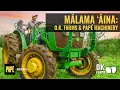 Malama Aina O K Farms and Pape Machinery