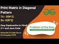 Print Matrix in Diagonal Pattern GFG POTD C Java Code Kar Lo