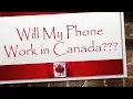 Will My Phone Work in Canada Canada Immigration