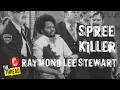 Spree killer Raymond Lee Stewart The Thread with Jim Hagerty