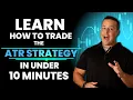 Download Lagu Learn How To Trade The ATR Strategy In Under 10 Minutes!