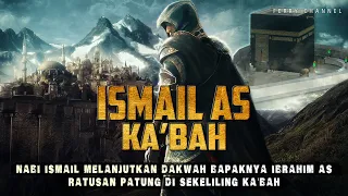Download Kisah Nabi Isma'il Membangun Ka'bah dan asal usul Rasulullah Shalallahu Alaihi wa salam MP3
