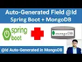 Spring Boot MongoDB Auto-Generated Id Examp Auto-Generated Field for MongoDB using Spring Boot
