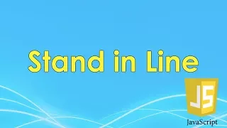 Stand in Line JavaScript Tutorial FreeCodeCamp