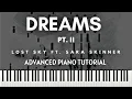 Download Lagu Lost Sky - Dreams Pt. II ft. Sara Skinner (Advanced Piano Tutorial + Sheets \u0026 MIDI)