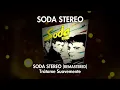 Soda Stereo - Trátame Suavemente (Remastered) (Audio)