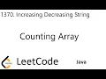 LeetCode 1370 Increasing Decreasing String Counting Array Java