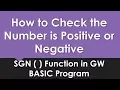 Program to find Positive Negative Numbers by SGN Function GW BASIC Programing Tutorial