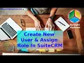 Create New User Assign Role In SuiteCRM