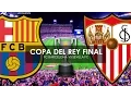 Copa Del Rey Final Match 2016 | Sevilla FC Vs FC Barcelona | Pes Gameplay 2016|