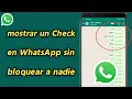 Download Lagu Cómo mostrar un Check en WhatsApp sin bloquear a nadie | quitar el doble check azul de WhatsApp