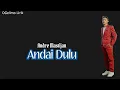 Andre Mastijan - Andai Dulu (Lirik)