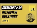 24 Javascript Interview Questions PART 3 Functions Objects JS Full Course