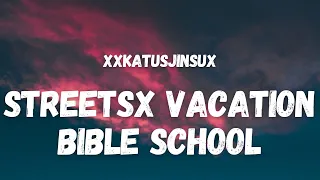 Download XXKATUSJINSUX - STREETSX VACATION BIBLE SCHOOL (Lyrics) (TikTok Song) MP3