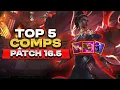 TOP 5 COMPS in Patch 16 5 Teamfight Tactics