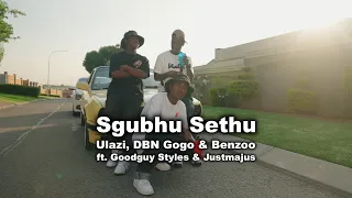 ulazi dbn gogo u0026 benzoo sgubhu sethu feat goodguy styles u0026 justmajus