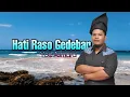 Hati Raso Gedebar || Lirik Video || Yoe Asmara