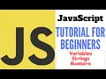 JavaScript Tutorial for Beginners Part 2 - Variables Strings and Numbers