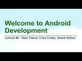 Lacture Dark Theme Switch Button CheckBox and Color Codes Android Studio Development Course