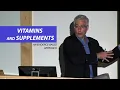 Vitamins and Supplements An Evidence-Based Approach