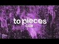CIElll - To Pieces (Official Audio)