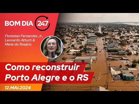 Download MP3 Bom dia 247: como reconstruir Porto Alegre e o RS (12.5.24)