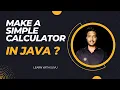 Make A Simple Calculator In Java Program ll Add Sub Multi Division ll