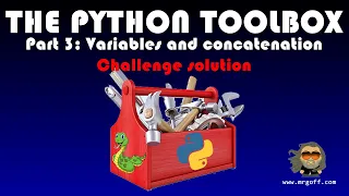 Python Toolbox Part 3 Variables and Concatenation Challenge solution