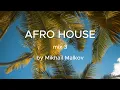Download Lagu Afro house | JULY 2025 | by Mikhail Malkov