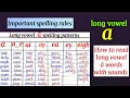 Long Vowel a Complete Lesson with All Spelling Patterns of Long vowel a