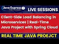Client-Side Load Balancing in Microservices Real-Time Java Project with Spring Cloud