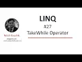 TakeWhile in LINQ LINQ tutorial for beginners