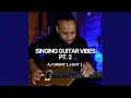 Lagu Singing Guitar Vibes, Pt. 2