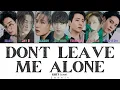 Download Lagu GOT7 (갓세븐) 'Don’t Leave Me Alone' Lyrics (Color Coded Lyrics Han/Rom/Eng)