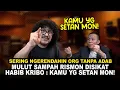 Download Lagu MODYAR, HABIB KRIBO SEMPROT MULUT RISMON YG PENUH DENGAN SAMPAH DAN SUKA NGERENDAHIN ORANG LAIN