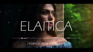 Download ELAITICA - I Forgot How To Breathe - Chillstep - Chillout - Wave - Ambient MP3