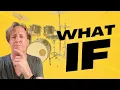 This Simple What If Exercise Will Transform Your Drumming Creativity