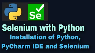 Selenium with Python Tutorial 3 Installation of Python PyCharm IDE and Selenium