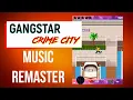 Download Lagu Gangstar: Crime City - Music Remaster / Remaster by Влад Фед (VladFed) (Java-Game)