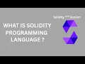 What is Solidity Lesson - 2 Solidity Tutorial Version 0 8