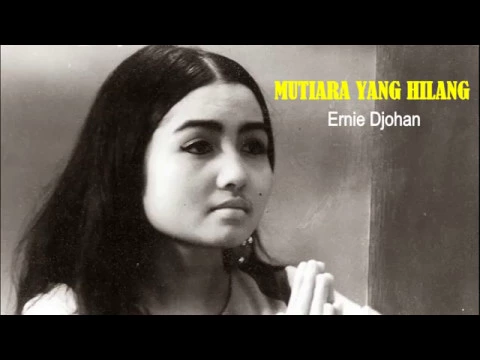 Download MP3 MUTIARA YANG HILANG  - Ernie Djohan (lyrics)