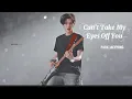 Park Jae — Can't Take My Eyes Off You [ FMV with Lyrics ]