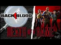 Death of a Game Back 4 Blood
